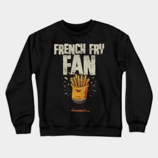 French Fry Fan Crewneck Sweatshirt